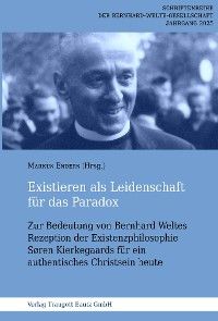 Existieren als Leidenschaft für das Paradox