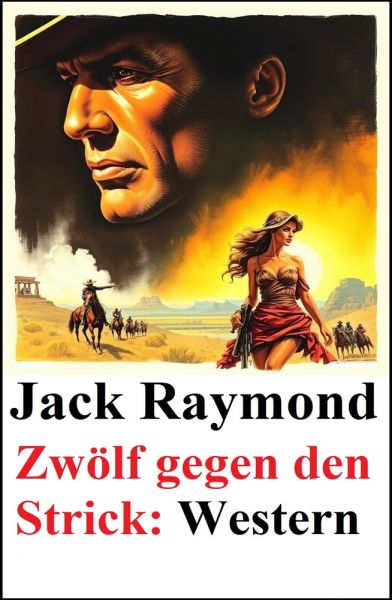 Zwölf gegen den Strick: Western