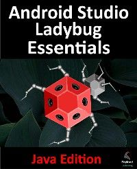 Android Studio Ladybug Essentials - Java Edition