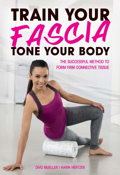 Train Your Fascia, Tone Your Body