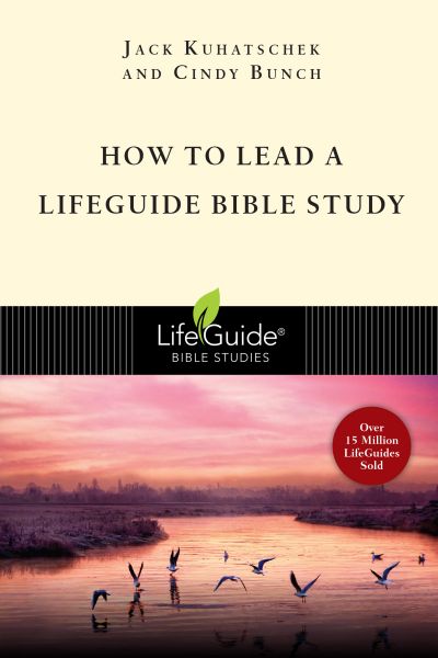 How to Lead a LifeGuide� Bible Study