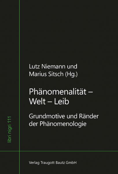 Phänomenalität - Welt - Leib