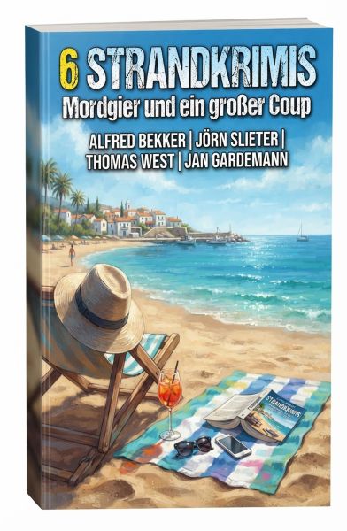 6 Strandkrimis: Mordgier und ein großer Coup