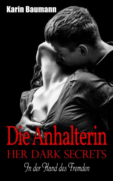 Die Anhalterin - Her dark secrets