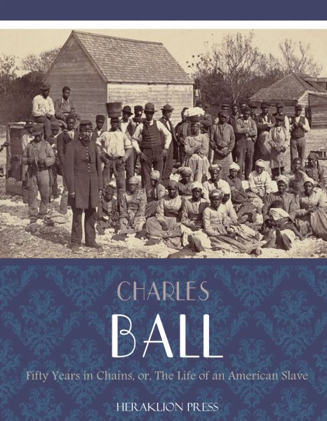 Fifty Years in Chains or, The Life of an American Slave
