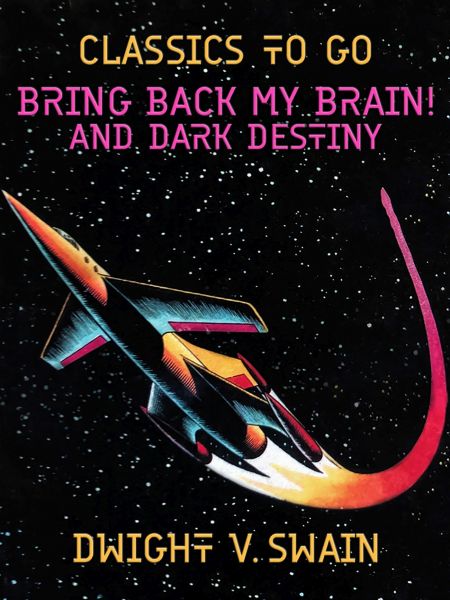 Bring Back My Brain! And Dark Destiny