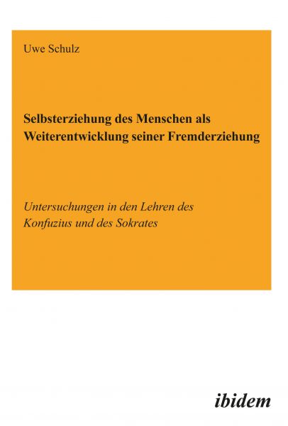 Selbsterziehung des Menschen als Weiterentwicklung seiner Fremderziehung