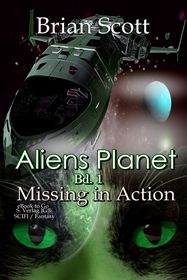 Aliens Planet (Bd.1): Missing in Action