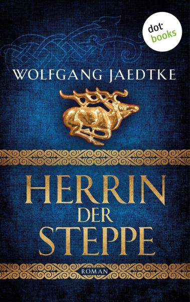 Herrin der Steppe: Die Steppenwind-Saga - Dritter Roman