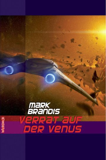 Mark Brandis - Verrat auf der Venus