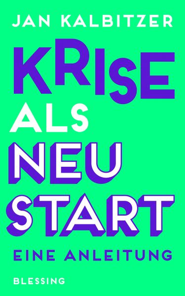 Kalbitzer J.,Krise als Neustart