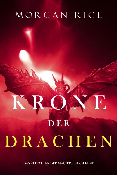 Krone der Drachen (Das Zeitalter der Magier – Buch Fünf)