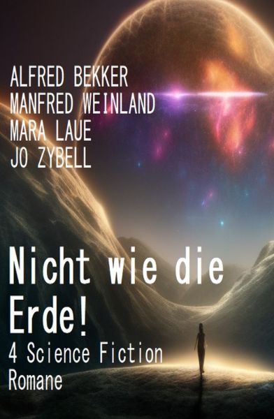 Nicht wie die Erde! 4 Science Fiction Romane