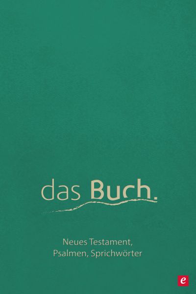 das Buch. Neues Testament, die Psalmen und die Sprichwörter