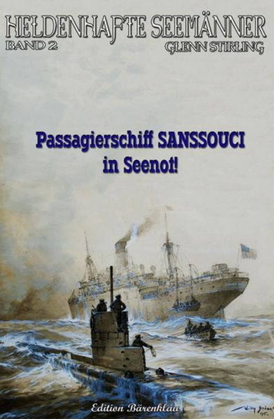 Heldenhafte Seemänner #2: Passagierschiff Sanssouci in Seenot
