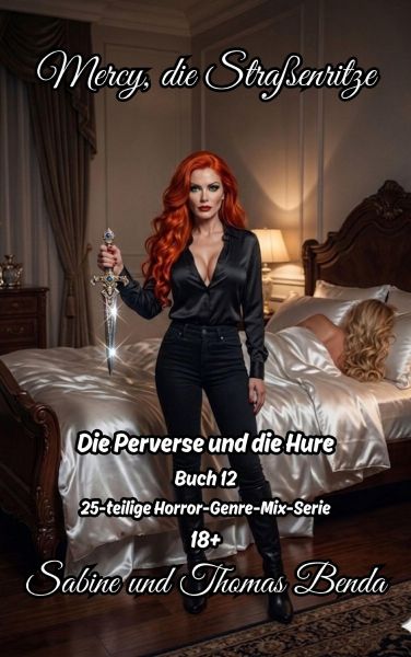 Mercy, die Straßenritze – Buch 12 – Die Perverse und die Hure