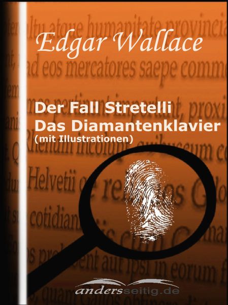 Der Fall Stretelli / Das Diamantenklavier (mit Illustrationen)