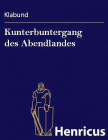 Kunterbuntergang des Abendlandes