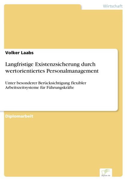 Langfristige Existenzsicherung durch wertorientiertes Personalmanagement