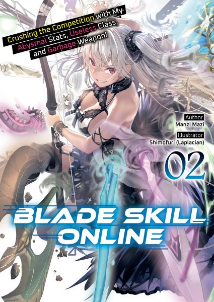 Blade Skill Online: Crushing the Competition with My Abysmal Stats, Useless Class, and Garbage Weapo