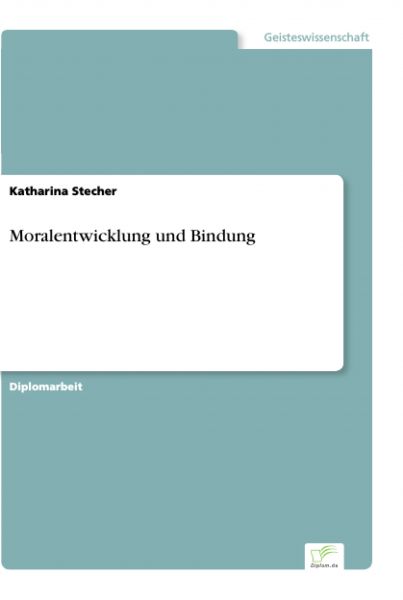 Moralentwicklung und Bindung