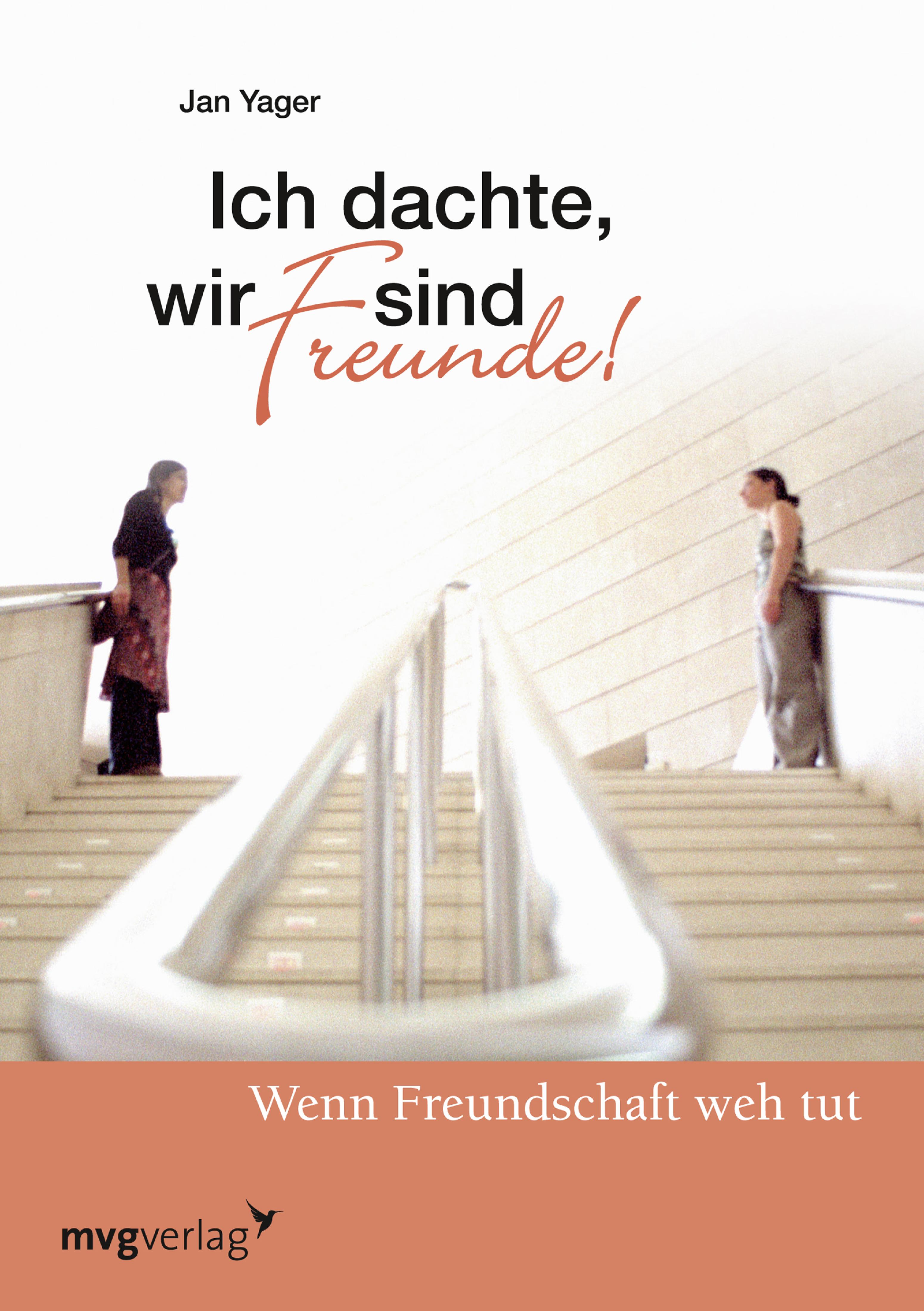 Ich dachte wir sind Freunde! (, mvg Verlag)