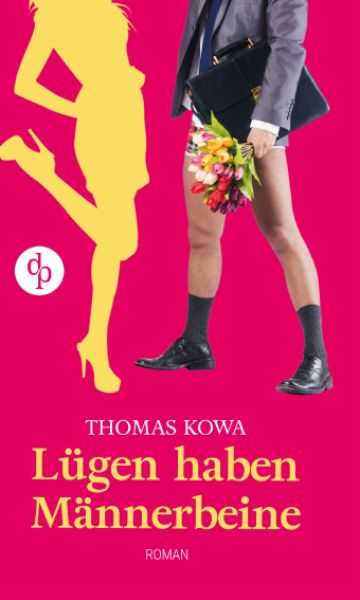 Lügen haben Männerbeine (Humor, Liebe)