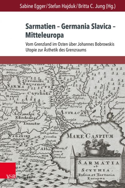 Sarmatien – Germania Slavica – Mitteleuropa. Sarmatia – Germania Slavica – Central Europe