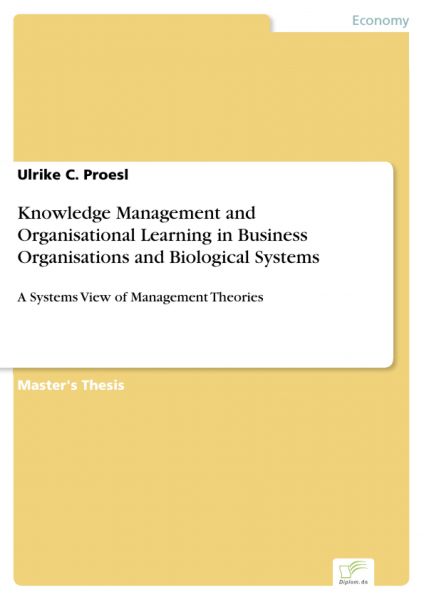 Knowledge Management and Organisational Learning in Business Organisations and Biological Systems