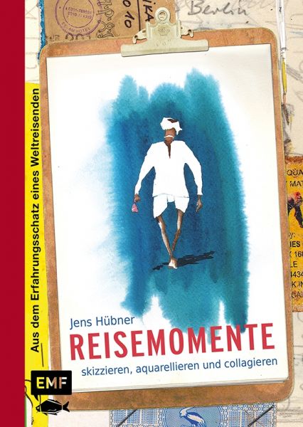 Reisemomente skizzieren, aquarellieren und collagieren