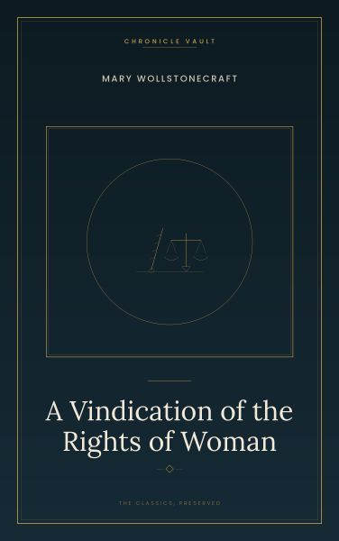 A Vindication of the Rights of Woman