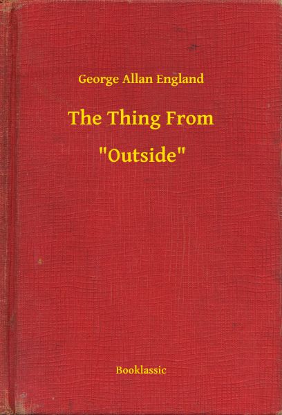 The Thing From -- "Outside"