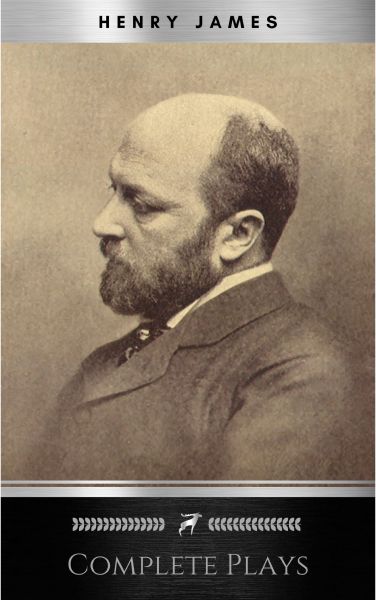 The Complete Plays of Henry James