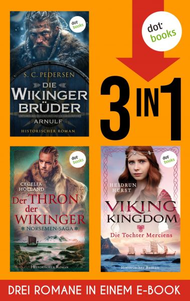 Die Wikingerbrüder: Arnulf, The Norsemen-Saga: Der Thron der Wikinger & Viking Kingdom: Die Tochter