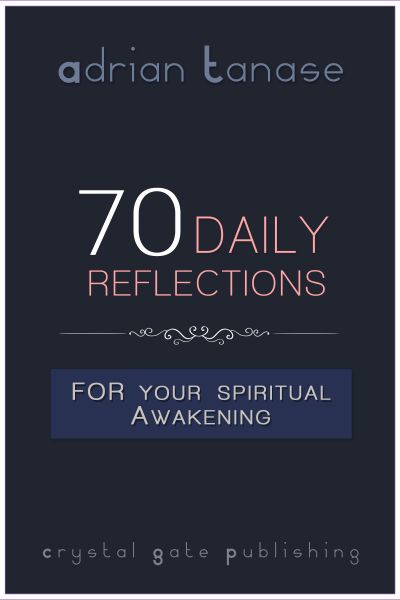 70 Daily Reflections For Your Spiritual Awakening