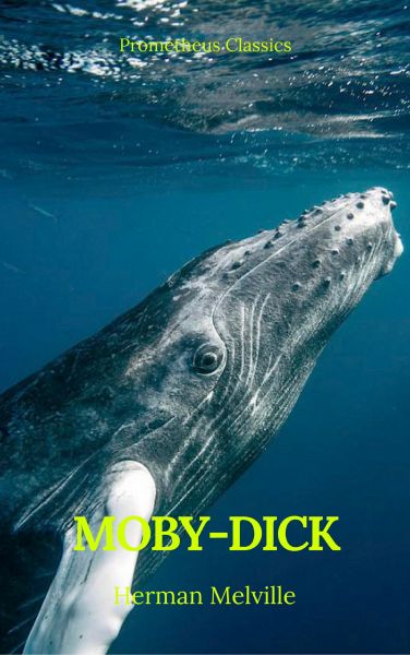 Moby-Dick (Best Navigation, Active TOC) (Prometheus Classics)