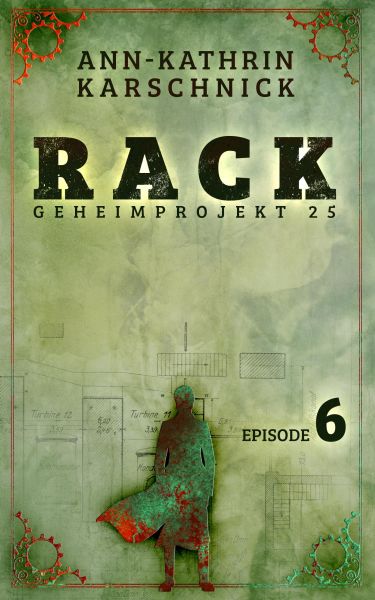 Rack - Geheimprojekt 25: Episode 6