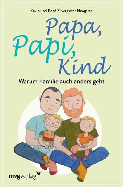 Cover Kevin und René Silvergieter Hoogstad: Papa, Papi, Kind