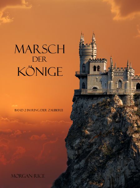 Marsch der Könige (Der Ring der Zauberei — Band 2)