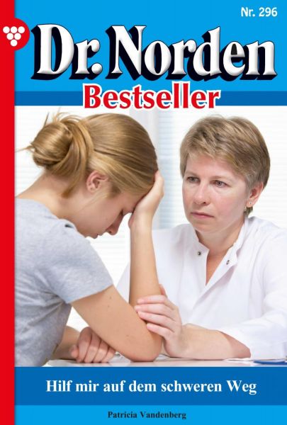 Dr. Norden Bestseller 296 – Arztroman