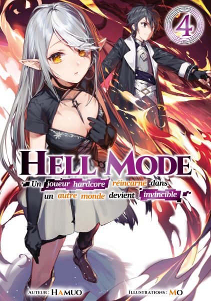Hell Mode - Un joueur hardcore réincarné dans un autre monde devient invincible : Tome 4