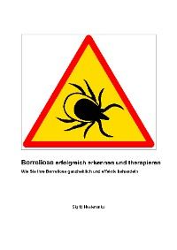 Borreliose erfolgreich erkennen und therapieren