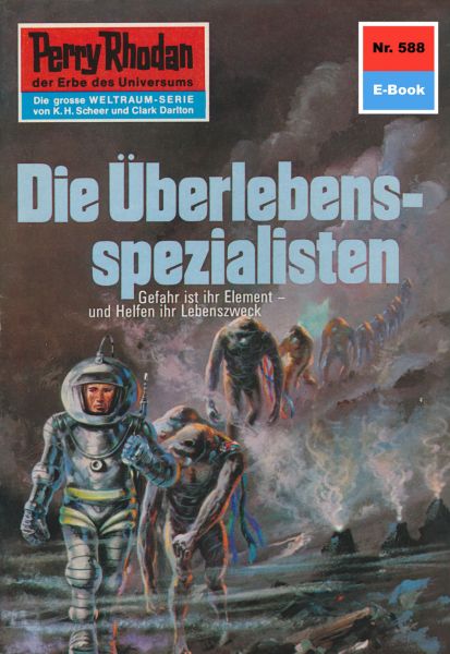 Perry Rhodan 588: Die Überlebensspezialisten