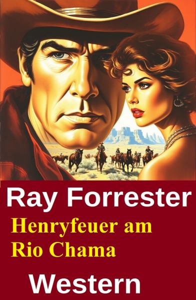Henryfeuer am Rio Chama: Western