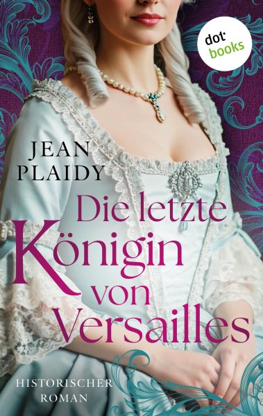 Die letzte Königin von Versailles