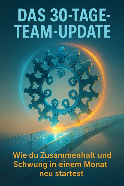 Das 30-Tage-Team-Update