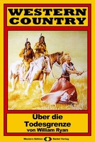 WESTERN COUNTRY 119: Über die Todesgrenze