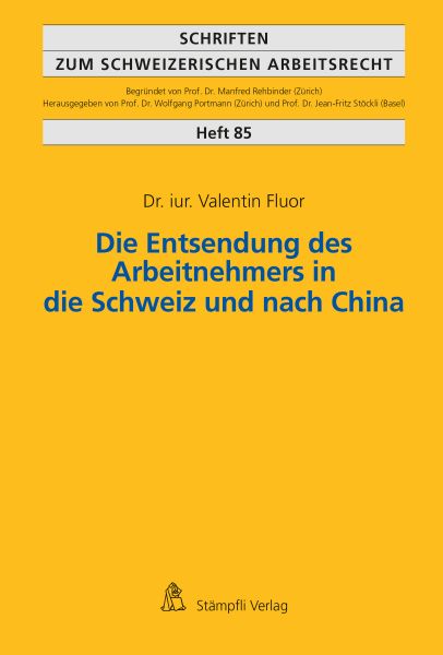 Die Entsendung des Arbeitnehmers in die Schweiz und nach China