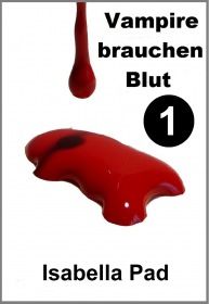 Vampire brauchen Blut - Teil 1