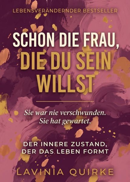 Schon die Frau, die du sein willst